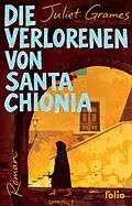 E-Book (epub) Die Verlorenen von Santa Chionia von Juliet Grames