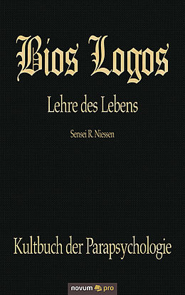 E-Book (epub) Bios Logos - Lehre des Lebens von Sensei R. Niessen