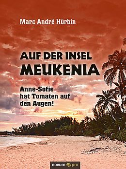 E-Book (epub) Auf der Insel Meukenia von Marc André Hürbin