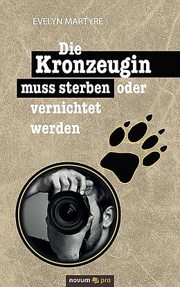 Die Kronzeugin Muss Sterben Oder Vernichtet Werden Evelyn