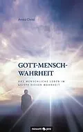 E-Book (epub) Gott-Mensch-Wahrheit von Andrä Christ