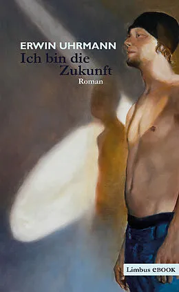 E-Book (epub) Ich bin die Zukunft von Erwin Uhrmann