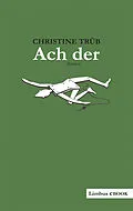 E-Book (epub) Ach der von Christine Trüb
