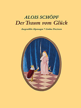 Fester Einband Der Traum vom Glück von Alois Schöpf