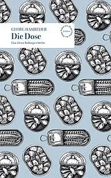 Fester Einband Die Dose von Georg Hasibeder