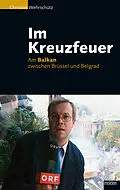 E-Book (epub) Im Kreuzfeuer von Christian Wehrschütz