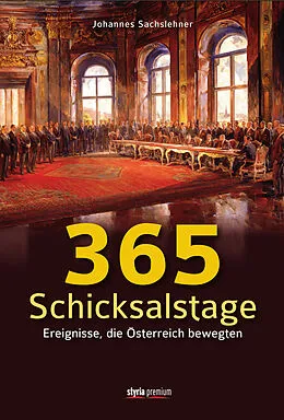 E-Book (epub) 365 Schicksalstage von Johannes Sachslehner