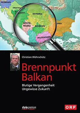 E-Book (epub) Brennpunkt Balkan von Christian Wehrschütz