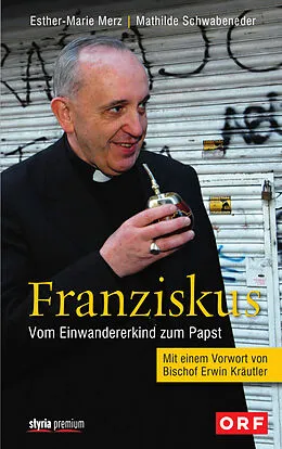 E-Book (epub) Franziskus von Mathilde Schwabeneder-Hain, Esther-Marie Merz
