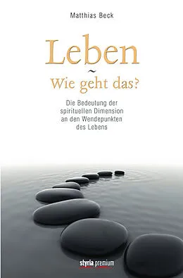 E-Book (epub) Leben - Wie geht das? von Matthias Beck