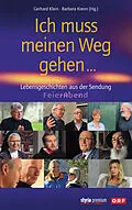 E-Book (epub) Ich muss meinen Weg gehen ... von Gerhard Klein, Barbara Krenn