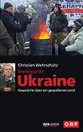 E-Book (epub) Brennpunkt Ukraine von Christian Wehrschütz