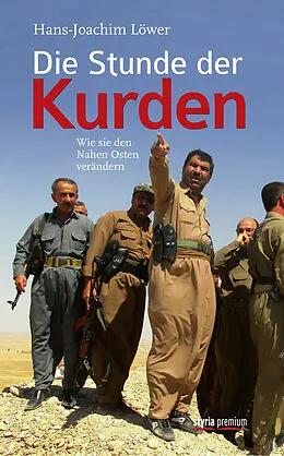 E-Book (epub) Die Stunde der Kurden von Hans-Joachim Löwer