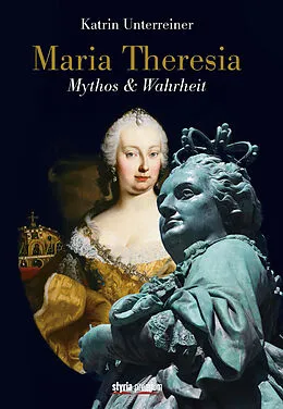 E-Book (epub) Maria Theresia von Katrin Unterreiner