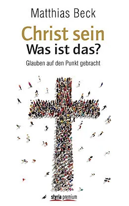 E-Book (epub) Christ sein  was ist das? von Matthias Beck