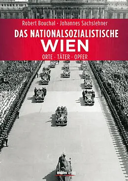 E-Book (epub) Das nationalsozialistische Wien von Robert Bouchal, Johannes Sachslehner