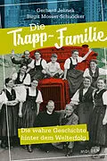 E-Book (epub) Die Trapp-Familie von Gerhard Jelinek, Birgit Mosser-Schuöcker