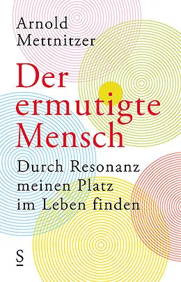 E-Book (epub) Der ermutigte Mensch von Arnold Mettnitzer