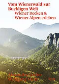 E-Book (epub) Vom Wienerwald zur Buckligen Welt von Alexandra Gruber, Wolfgang Muhr