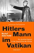 E-Book (epub) Hitlers Mann im Vatikan von Johannes Sachslehner