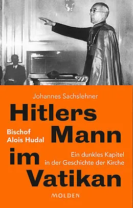 E-Book (epub) Hitlers Mann im Vatikan von Johannes Sachslehner