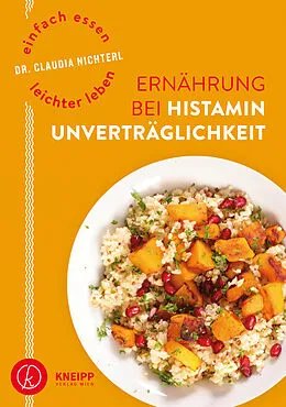 E-Book (epub) Einfach essen  leichter leben Ernährung bei Histaminunverträglichkeit von Claudia Nichterl