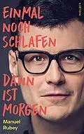 E-Book (epub) Einmal noch schlafen, dann ist morgen von Manuel Rubey