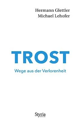 E-Book (epub) Trost von Hermann Glettler, Michael Lehofer