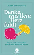 E-Book (epub) Denke, was dein Herz fühlt von Wolf-Dieter Nagl