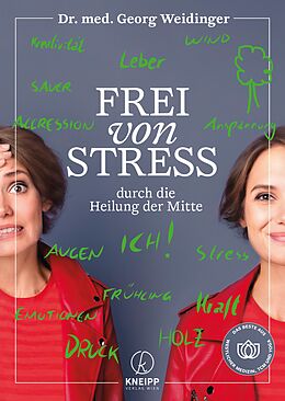 E-Book (epub) Frei von Stress durch die Heilung der Mitte von Georg Weidinger