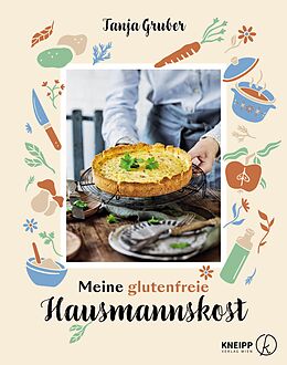 E-Book (epub) Meine glutenfreie Hausmannskost von Tanja Gruber