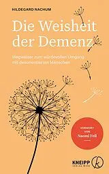 E-Book (epub) Die Weisheit der Demenz von Hildegard Nachum, Ulrike Zika