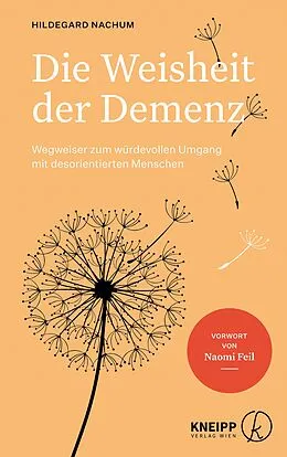 E-Book (epub) Die Weisheit der Demenz von Hildegard Nachum, Ulrike Zika