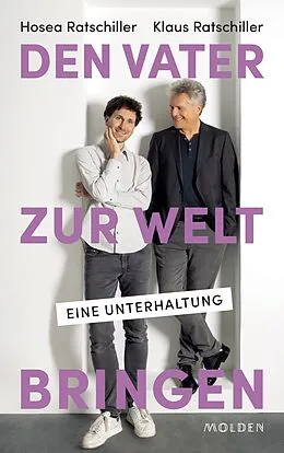 E-Book (epub) Den Vater zur Welt bringen von Hosea Ratschiller, Klaus Ratschiller