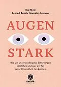 E-Book (epub) Augenstark von Ilse König, Beatrix Neumaier-Ammerer