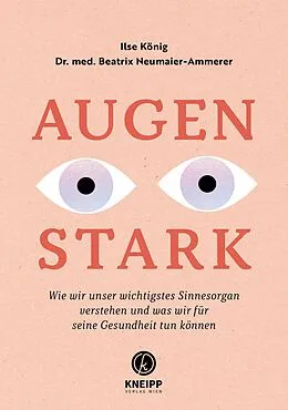 E-Book (epub) Augenstark von Ilse König, Beatrix Neumaier-Ammerer