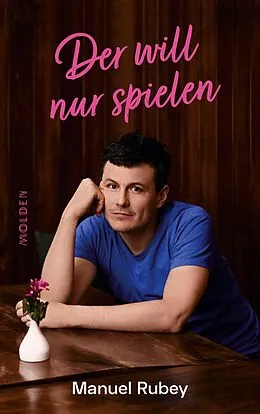E-Book (epub) Der will nur spielen von Manuel Rubey