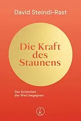 E-Book (epub) Die Kraft des Staunens von David Steindl-Rast