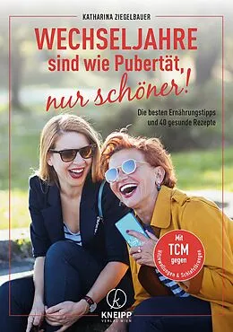 E-Book (epub) Wechseljahre sind wie Pubertät, nur schöner! von Katharina Ziegelbauer