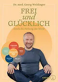 E-Book (epub) Frei und glücklich durch die Heilung der Mitte von Georg Weidinger