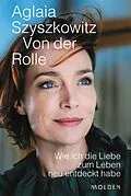 E-Book (epub) Von der Rolle von Aglaia Szyszkowitz