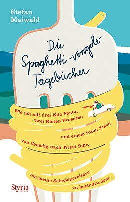 E-Book (epub) Die Spaghetti-vongole- Tagebücher von Stefan Maiwald