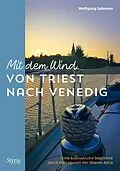 E-Book (epub) Mit dem Wind von Triest nach Venedig von Wolfgang Salomon
