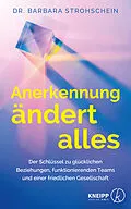 E-Book (epub) Anerkennung ändert alles von Barbara Strohschein
