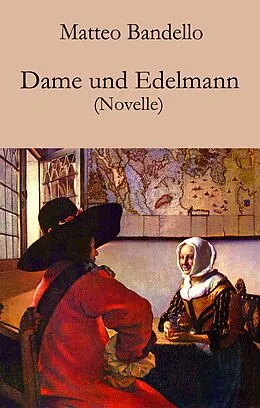 E-Book (epub) Dame und Edelmann von Matteo Bandello