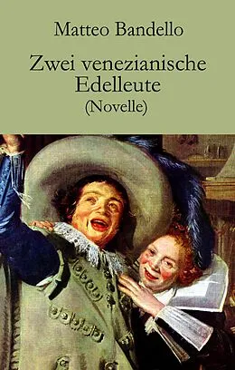 E-Book (epub) Zwei venezianische Edelleute von Matteo Bandello