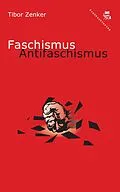 E-Book (epub) Faschismus / Antifaschismus von Tibor Zenker