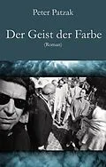 E-Book (epub) Der Geist der Farbe von Peter Patzak