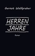 E-Book (epub) Herrenjahre von Gernot Wolfgruber
