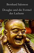 E-Book (epub) Douglas und die Formel des Lachens von Bernhard Salomon